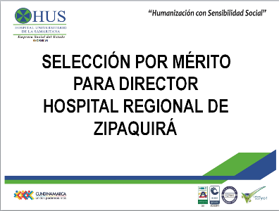 SELECCIÓN POR MÉRITO PARA DIRECTOR HOSPITAL REGIONAL DE ZIPAQUIRÁ